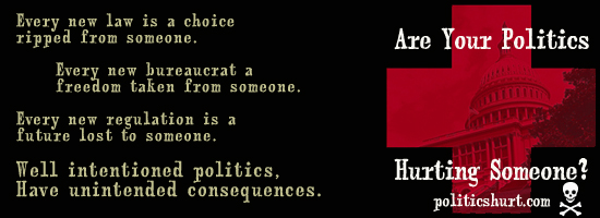 Are your politics hurting someone?
